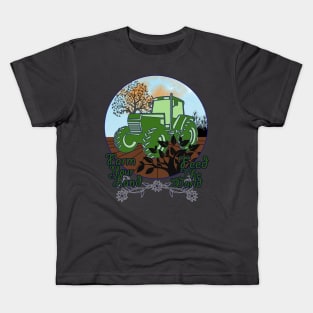 Farm Your Land, Feed the World Kids T-Shirt